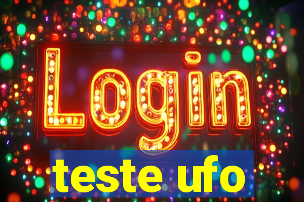 teste ufo